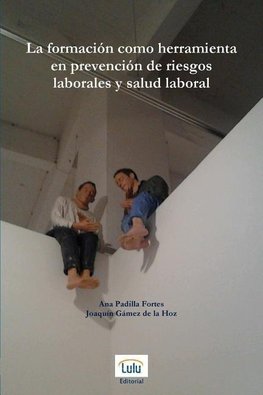 La Formacion Como Herramienta En Prevencion de Riesgos Laborales y Salud Laboral