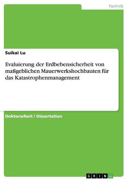 Evaluierung der Erdbebensicherheit von maßgeblichen Mauerwerkshochbauten für das Katastrophenmanagement