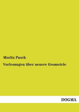 Vorlesungen über neuere Geometrie