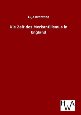 Die Zeit des Merkantilismus in England