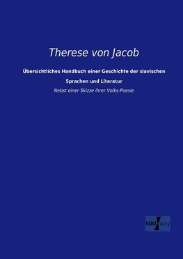 Übersichtliches Handbuch einer Geschichte der slavischen Sprachen und Literatur