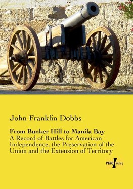 From Bunker Hill to Manila Bay