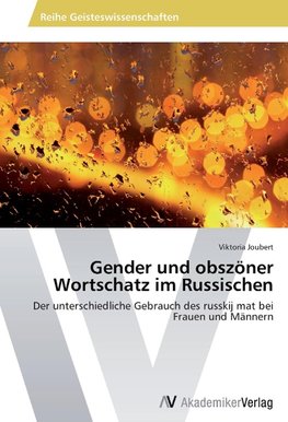 Gender und obszöner Wortschatz im Russischen