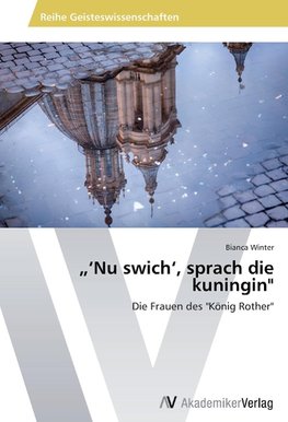 "'Nu swich', sprach die kuningin"