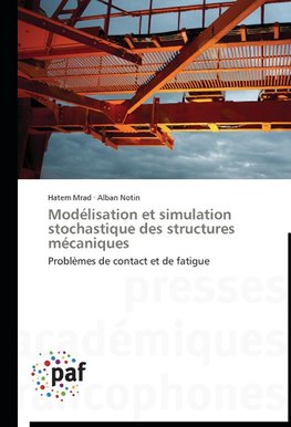 Modélisation et simulation stochastique des structures mécaniques