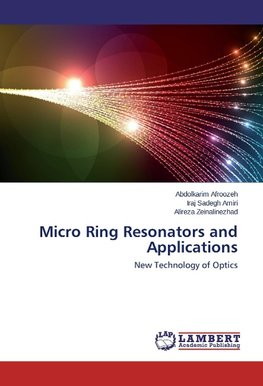 Micro Ring Resonators and Applications