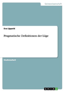 Pragmatische Definitionen der Lüge