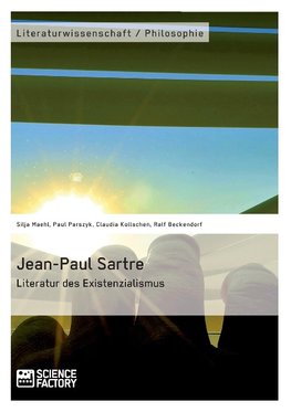 Jean-Paul Sartre. Literatur des Existenzialismus