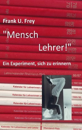 "Mensch Lehrer!"