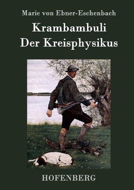 Krambambuli / Der Kreisphysikus