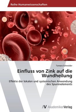 Einfluss von Zink auf die Wundheilung