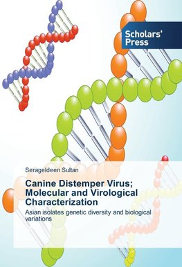 Canine Distemper Virus; Molecular and Virological Characterization