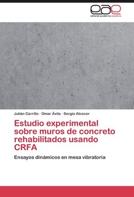 Estudio experimental sobre muros de concreto rehabilitados usando CRFA