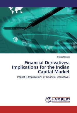 Financial Derivatives: Implications for the Indian Capital Market