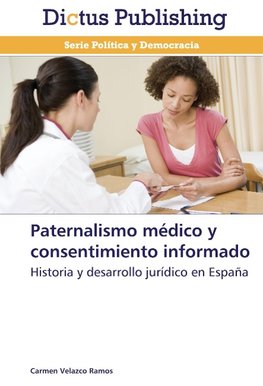 Paternalismo médico y consentimiento informado