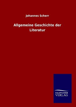 Allgemeine Geschichte der Literatur