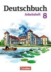 Deutschbuch 8. Schuljahr. Gymnasium - Östliche Bundesländer und Berlin. Arbeitsheft mit Lösungen