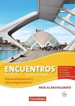 Encuentros. Paso al bachillerato - Schulaufgaben- und Klassenarbeitstrainer