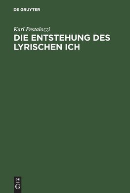 Die Entstehung des lyrischen Ich