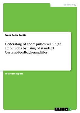 Generating of short pulses with high amplitudes by using of standard Current-Feedback-Amplifier