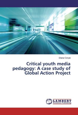 Critical youth media pedagogy: A case study of Global Action Project