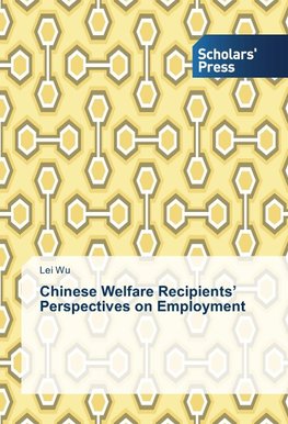 Chinese Welfare Recipients' Perspectives on Employment