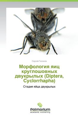 Morfologiya yaits krugloshovnykh dvukrylykh (Diptera, Cyclorrhapha)