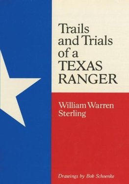 Trails and Trials of a Texas Ranger