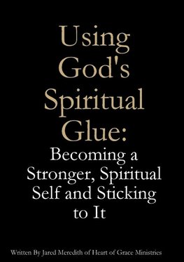 Using God's Spiritual Glue