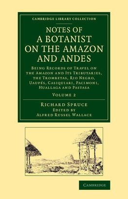 Notes of a Botanist on the Amazon and Andes