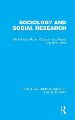 Sociology and Social Research (RLE Social Theory)