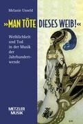 "Man töte dieses Weib"