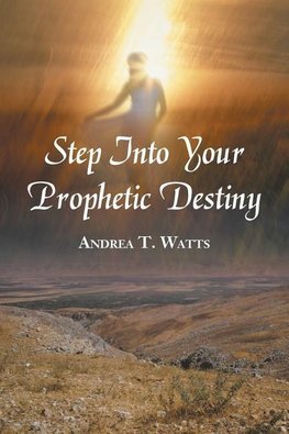 Step Into Your Prophetic Destiny