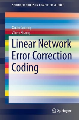 Linear Network Error Correction Coding