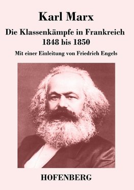 Die Klassenkämpfe in Frankreich 1848 bis 1850