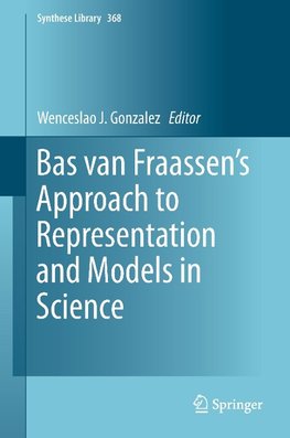 Bas van Fraassen's Approach to Representation and Models in Science