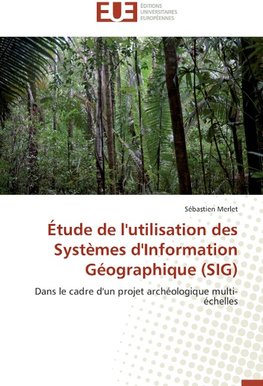 Étude de l'utilisation des Systèmes d'Information Géographique (SIG)