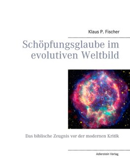 Schöpfungsglaube im evolutiven Weltbild