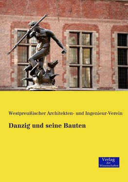 Danzig und seine Bauten