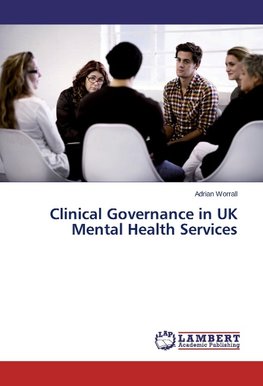 Clinical Governance in UK Mental Health Services