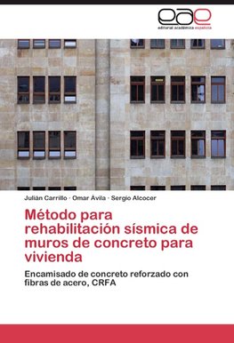 Método para rehabilitación sísmica de muros de concreto para vivienda