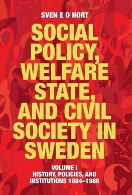 Social Policy, Welfare State, and Civil Society in Sweden