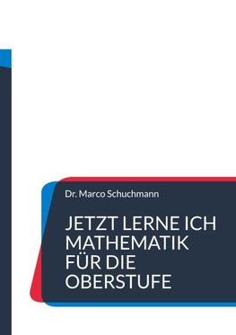 Jetzt lerne ich Mathematik für die Oberstufe