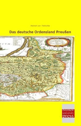 Das deutsche Ordensland Preußen