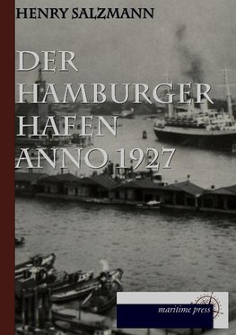 Der Hamburger Hafen anno 1927