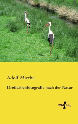 Dreifarbenfotografie nach der Natur