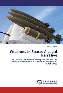 Weapons in Space: A Legal Narrative