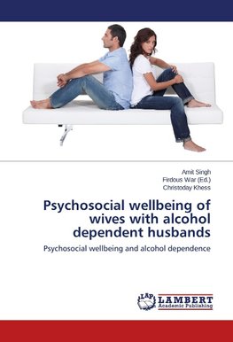 Psychosocial wellbeing of wives with alcohol dependent husbands