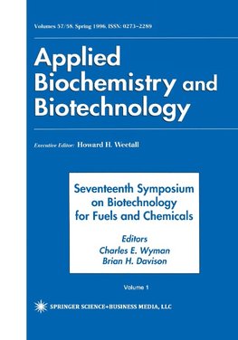 Seventeenth Symposium on Biotechnology for Fuels and Chemicals