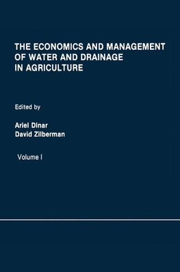 The Economics and Management of Water and Drainage in Agriculture